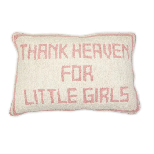 Thank Heaven for Little Girls Pillow – Olly-Olly