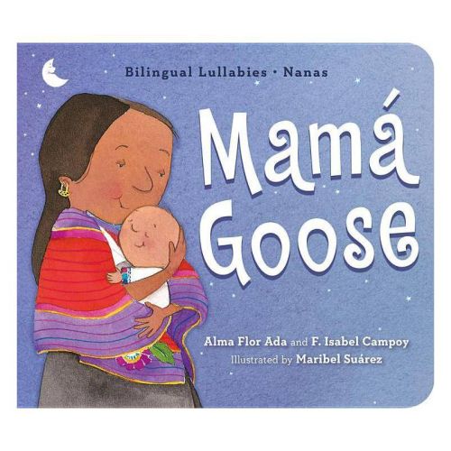 Mamá Goose - by Alma Flor Ada & F Isabel Campoy (Board Book)