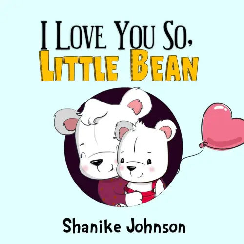 I love you so, Little Bean (Little Bean Books)