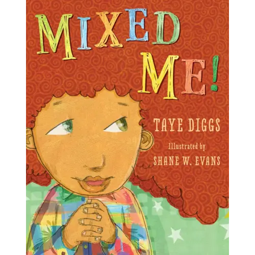 Mixed Me! a book by Taye Diggs and Shane W. Evans - Bookshop.org US