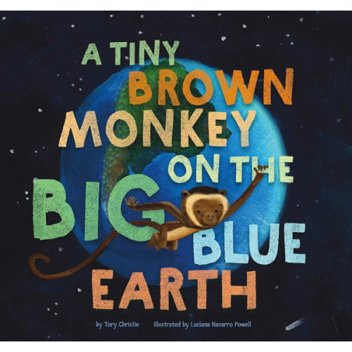 A Tiny Brown Monkey on the Big Blue Earth