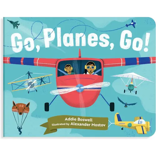 Go, Planes, Go!: A Plane Book for Toddlers 1-3 (Things That Go Series)