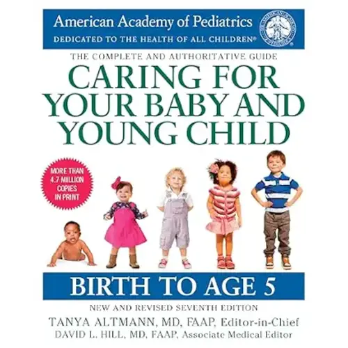 Caring for Your Baby and Young Child, 7th Edition: Birth to Age 5