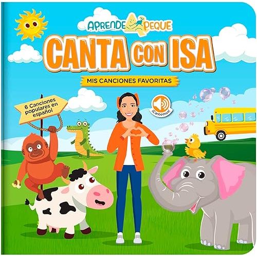 Aprende Peque Musical Sound Book for Toddlers 1–4 | Canta con Isa: Mis Canciones Favoritas | Interactive Spanish Music Book for Kids | 6 Songs