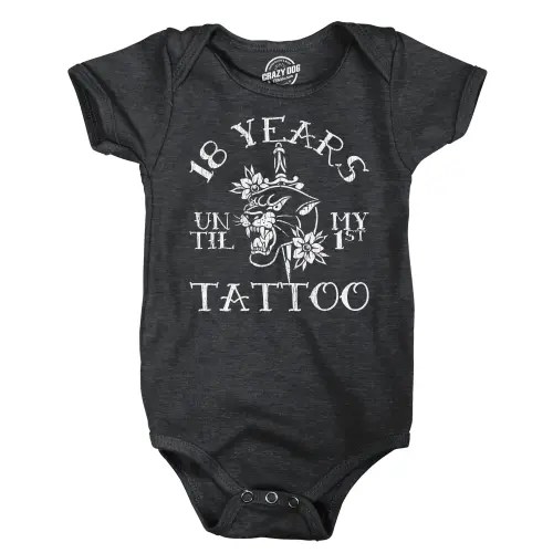 18 Years Until My First Tattoo Baby Bodysuit – Crazy Dog T-Shirts