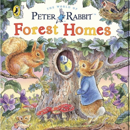 Peter Rabbit: Forest Homes A Peep-Inside Tale