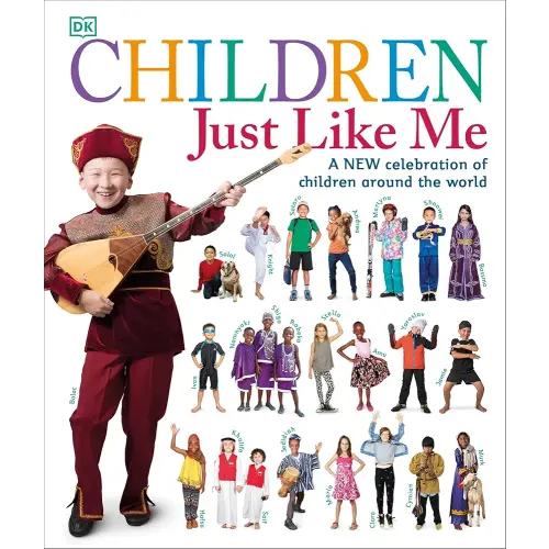 Children Just Like Me: A new celebration of children around the world