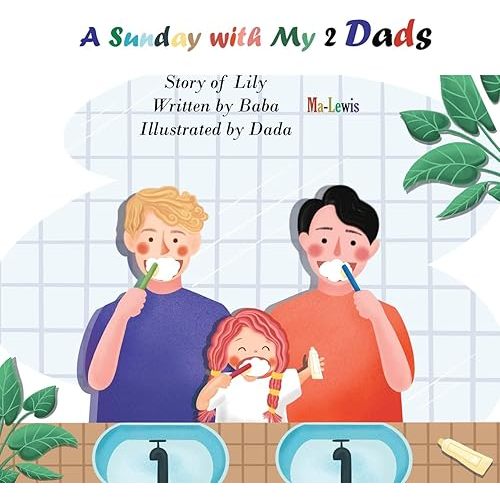 A SUNDAY WITH MY 2 DADS (Lily and Her Two Dads) Paperback – August 2, 2022