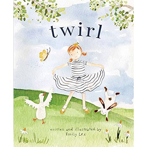 Twirl: God Loves You and Created You with Your Own Special Twirl