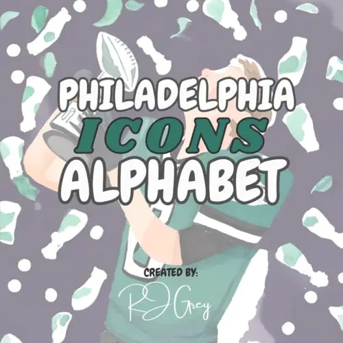 Philadelphia Icons Alphabet: Learn the ABCs with Philadelphia sports icons!
