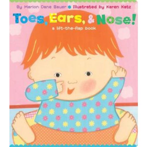 Toes, Ears, & Nose! A Lift-the-Flap Book