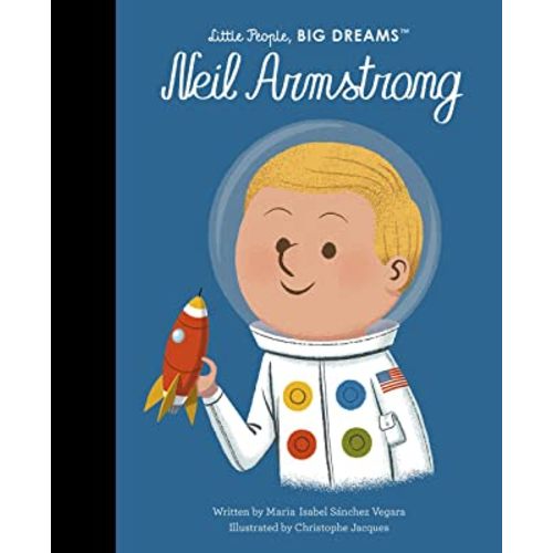 Neil Armstrong (Little People, BIG DREAMS, 82)