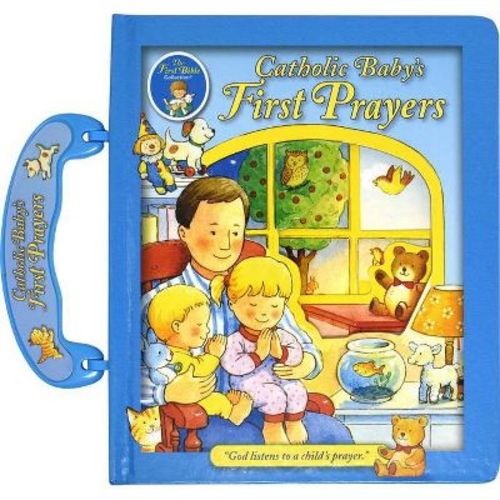 Catholic Baby's First Prayers - by Judith Bauer (Board Book)