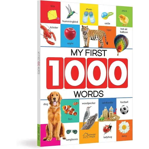 My First 1000 Words: Early Learning Picture Book to learn Alphabet, Numbers, Shapes and Colours, Transport, Birds and Animals, Professions, Opposite Words,
