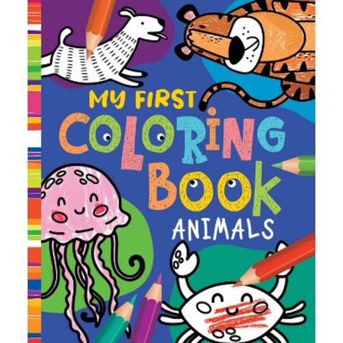 My First Coloring Book: Animals - (Clever Activity) by Clever Publishing (Paperback)