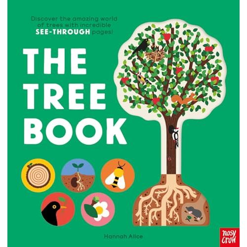 The Tree Book: Discover the amazing world of trees with incredible SEE-THROUGH pages!