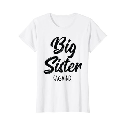Big Sister Shirt for Girls Kids Women Big Sis Again T-Shirt