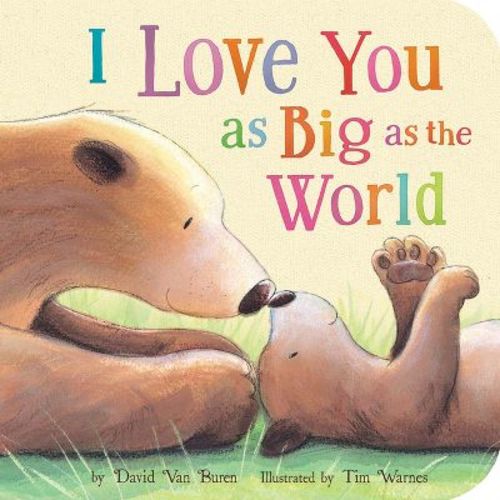 I Love You as Big as the World - by David Van Buren (Board Book)