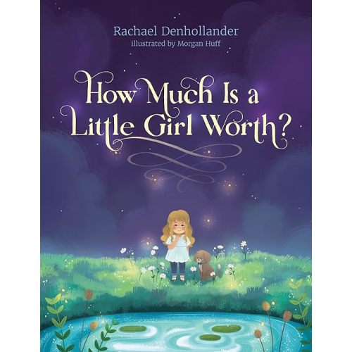 How Much Is a Little Girl Worth? Hardcover – Picture Book, September 10, 2019