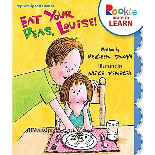 Eat Your Peas, Louise! (Rookie Ready to Learn - My Family & Friends)