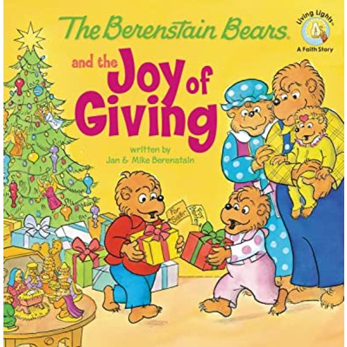 The Berenstain Bears and the Joy of Giving: The True Meaning of Christmas