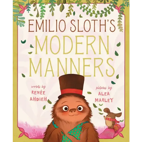 Emilio Sloth's Modern Manners a book by Renée Ahdieh and Alea Marley - Bookshop.org US