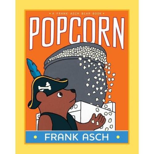 Popcorn - (Frank Asch Bear Book) by Frank Asch (Paperback)
