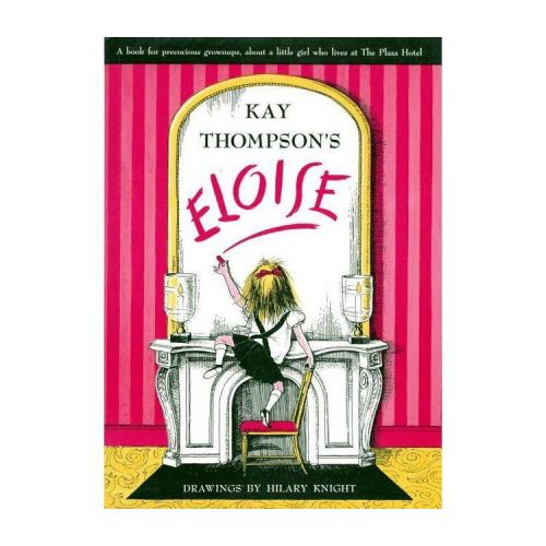Eloise - by Kay Thompson (Hardcover)