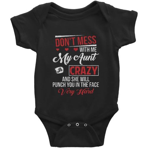 Don‘t Mess with Me My Aunt is Crazy Baby Bodysuit Bodysuit Infant Toddler Baby Clothes Creeper D-Black