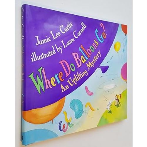 Where Do Balloons Go? An Uplifting Mystery
