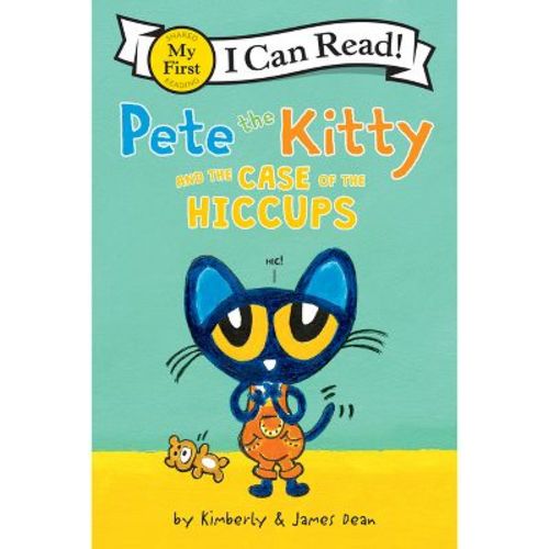 Pete the Kitty and the Case of the Hiccups - by James Dean (Paperback)