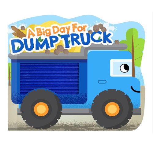 A Big Day for Dump Truck - Touch and Feel Board Book - Sensory Board Book