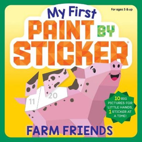 My First Paint by Sticker: Farm Friends - by Workman Publishing (Paperback)