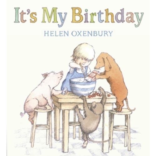 Its My Birthday book by Helen Oxenbury