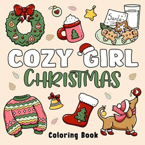 Cozy Girl Christmas Coloring Book: Bold and Easy Designs for Adults & Teens (Cozy Girl Series)