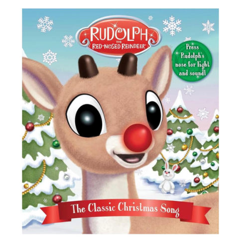 Rudolph the Red-Nosed Reindeer: The Classic Christmas Song - Light and Sound Book for Toddlers, Christmas Theme Board Book: Press Rudolph's Nose for Light and Sound!