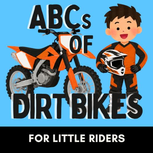 ABCs of Dirt Bikes: A Fun Alphabet Book for Future Riders and Little Dirt Bike Fans (Alphabet Explorers)