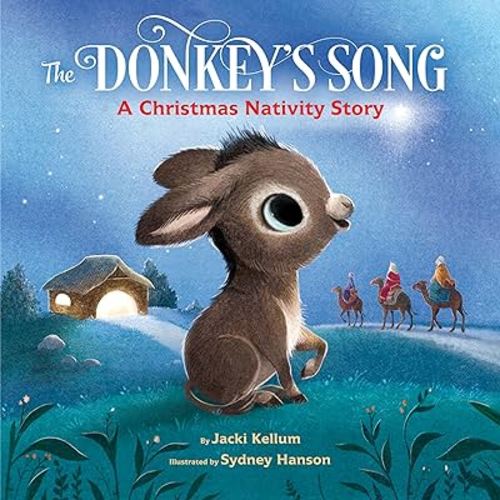 The Donkey's Song: A Christmas Nativity Story