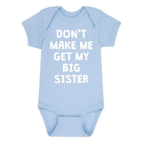 Boys' - Instant Message - Don't Make Me Get My Big Sister Baby Graphic One Piece