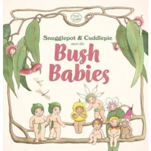 Snugglepot And Cuddlepie: Meet The Bush Babies by May Gibbs - 9781761292453