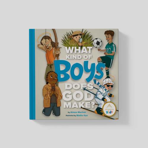 What Kind of Boys Does God Make?