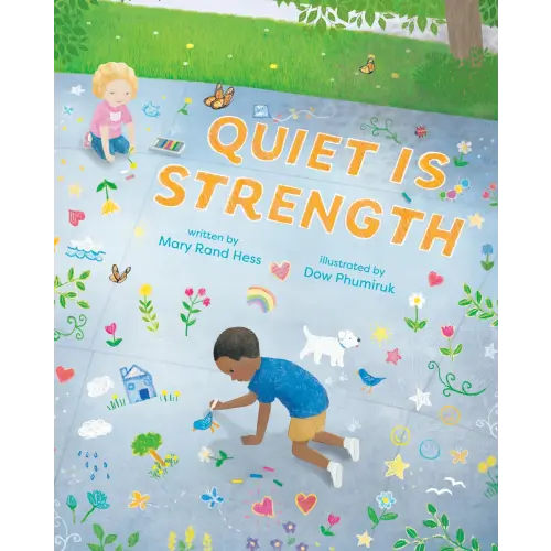 Quiet Is Strength a book by Mary Rand Hess and Dow Phumiruk - Bookshop.org US
