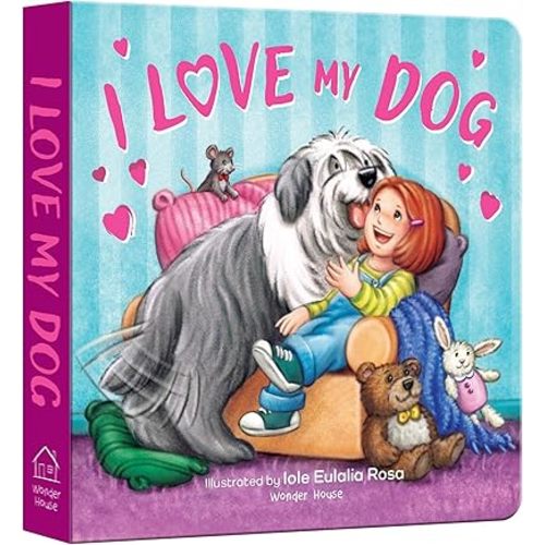 I Love My Dog Board book – December 14, 2023