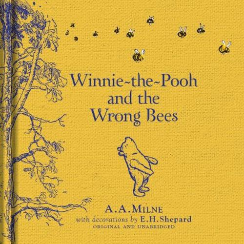 Winnie-The-Pooh: Winnie-The-Pooh and the Wrong Bees - by A A Milne (Hardcover)