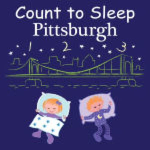 Count to Sleep Pittsburgh by Adam Gamble, Mark Jasper, Board Book | Barnes & Noble®