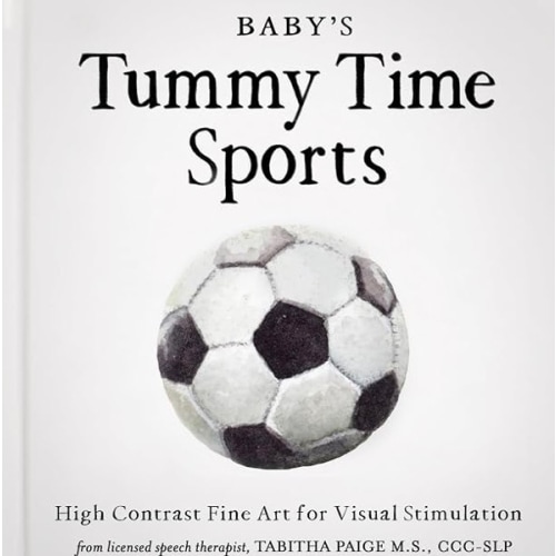 Baby's Tummy Time Sports: High-Contrast Fine Art for Visual Stimulation (Tabitha Paige Children's Book Series)