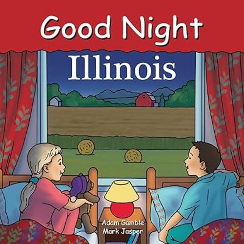 Good Night Illinois (Good Night Our World)
