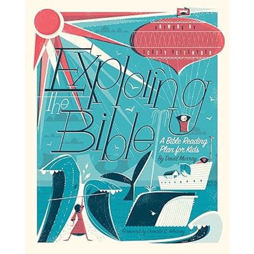 Exploring the Bible: A Bible Reading Plan for Kids