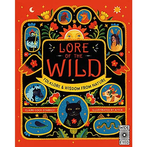 Lore of the Wild: Folklore and Wisdom from Nature (Nature’s Folklore)