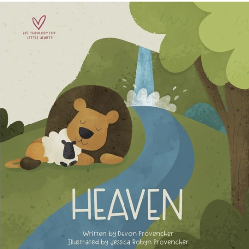 Heaven (Big Theology for Little Hearts)